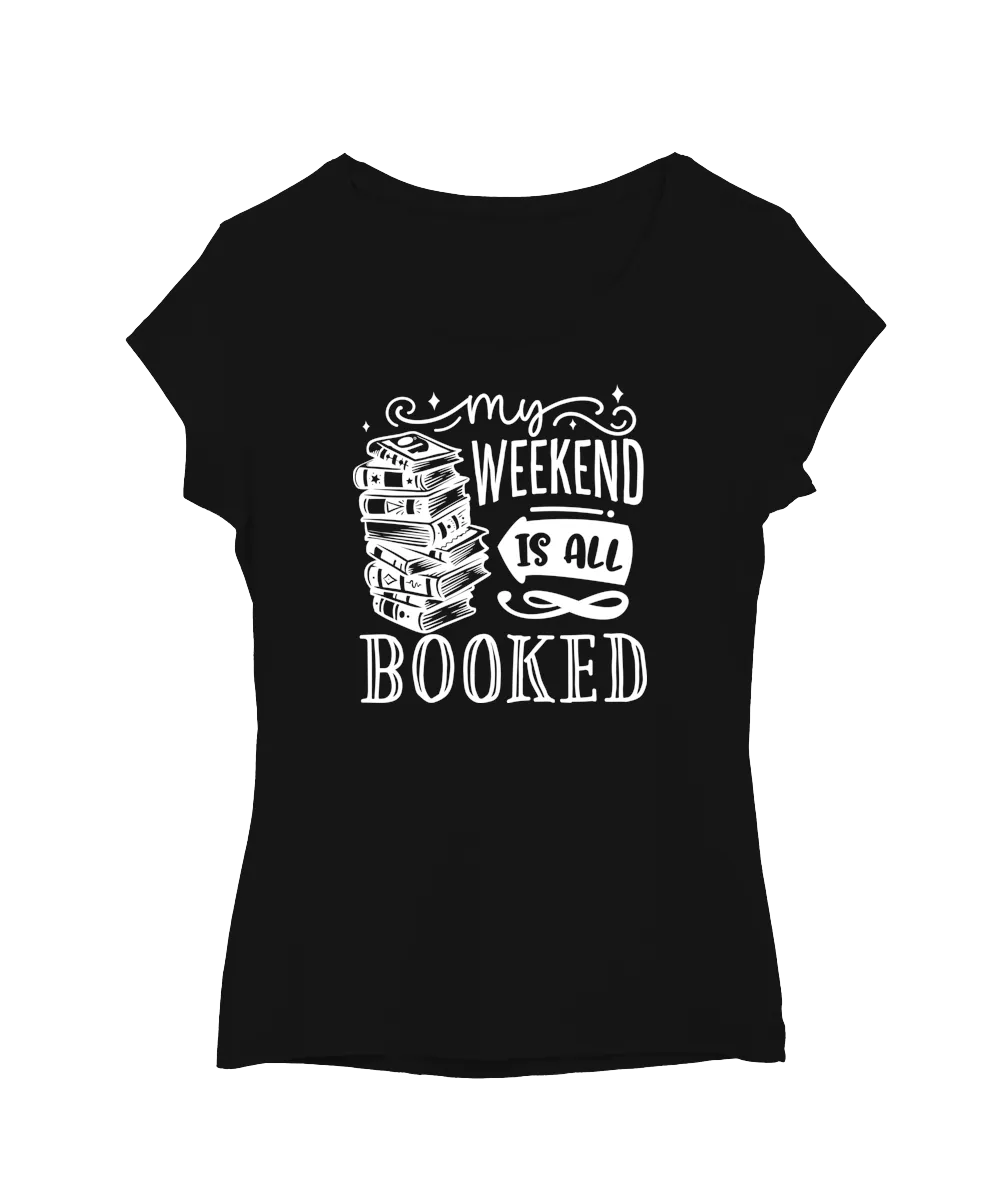 My Weekend Is All Booked