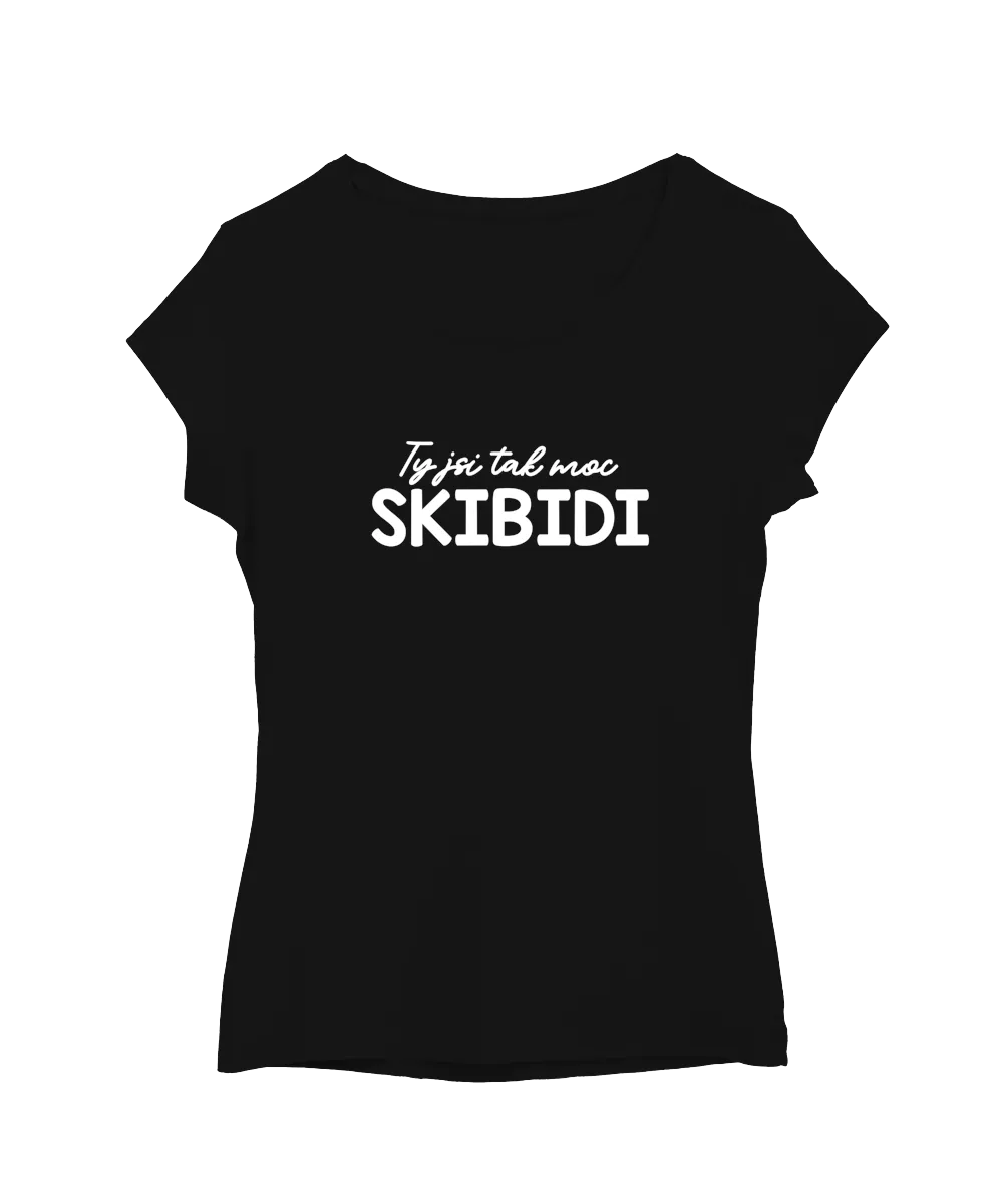 Ty jsi skibidi