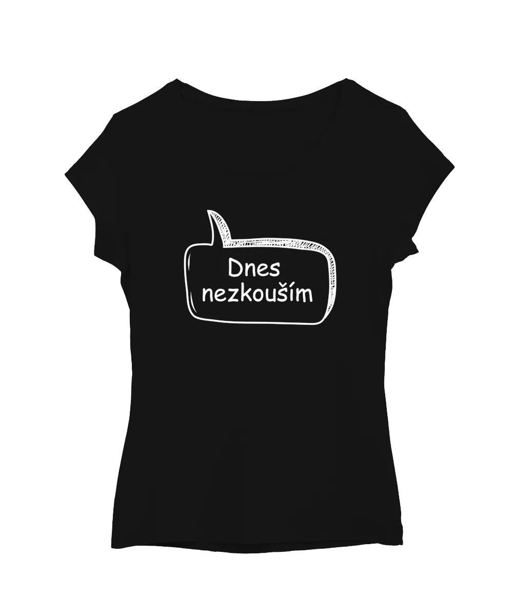 Dnes nezkouším