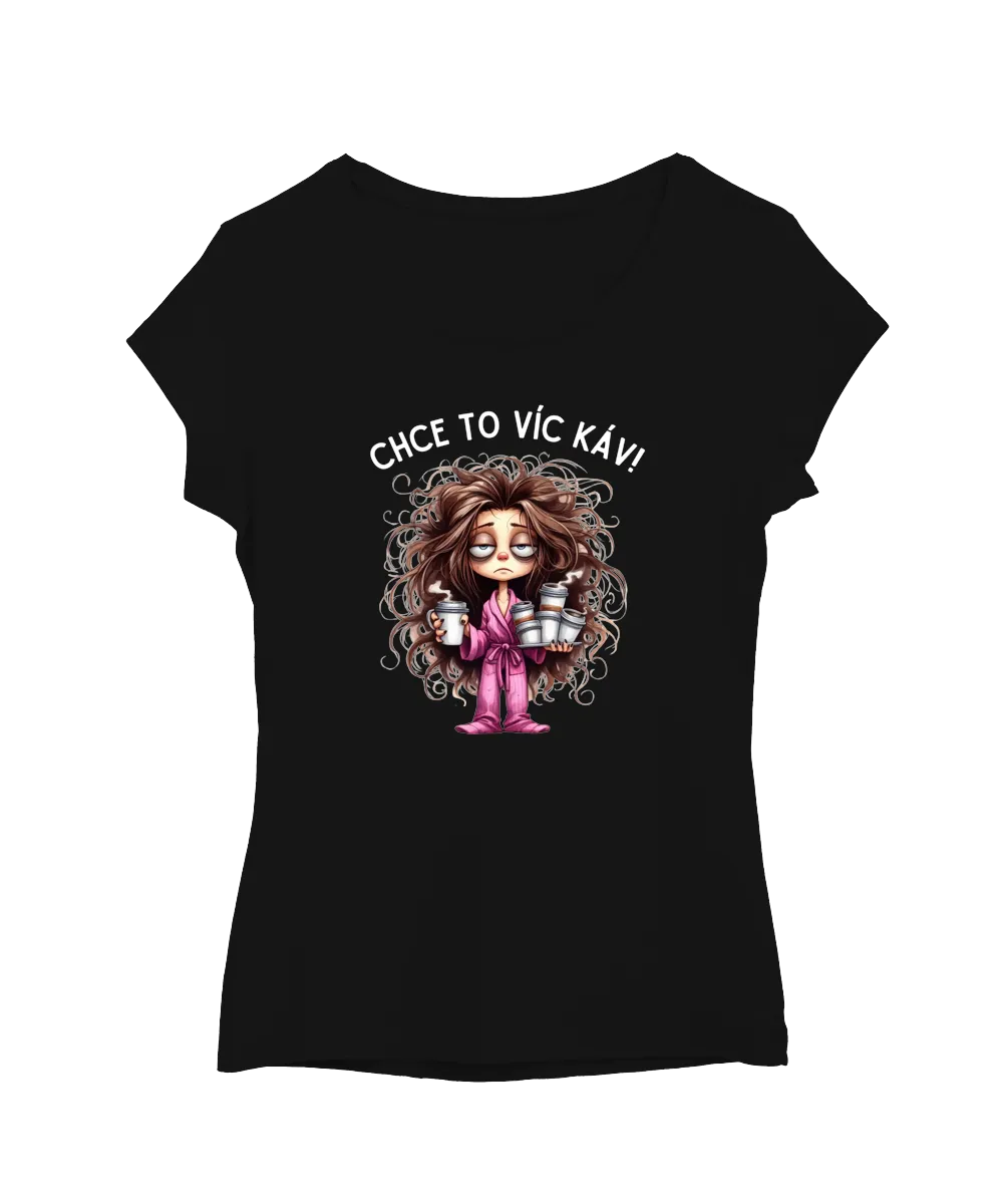 Chce to víc káv! – brunetka