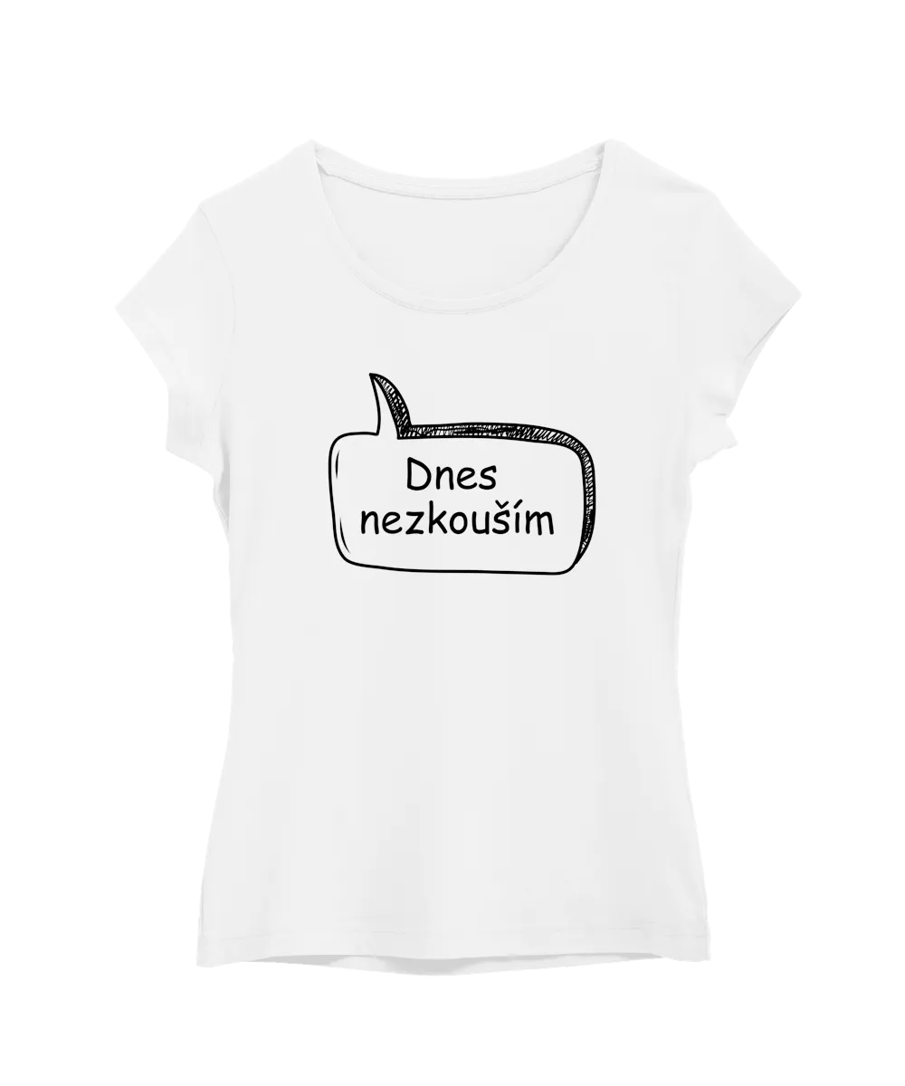 Dnes nezkouším