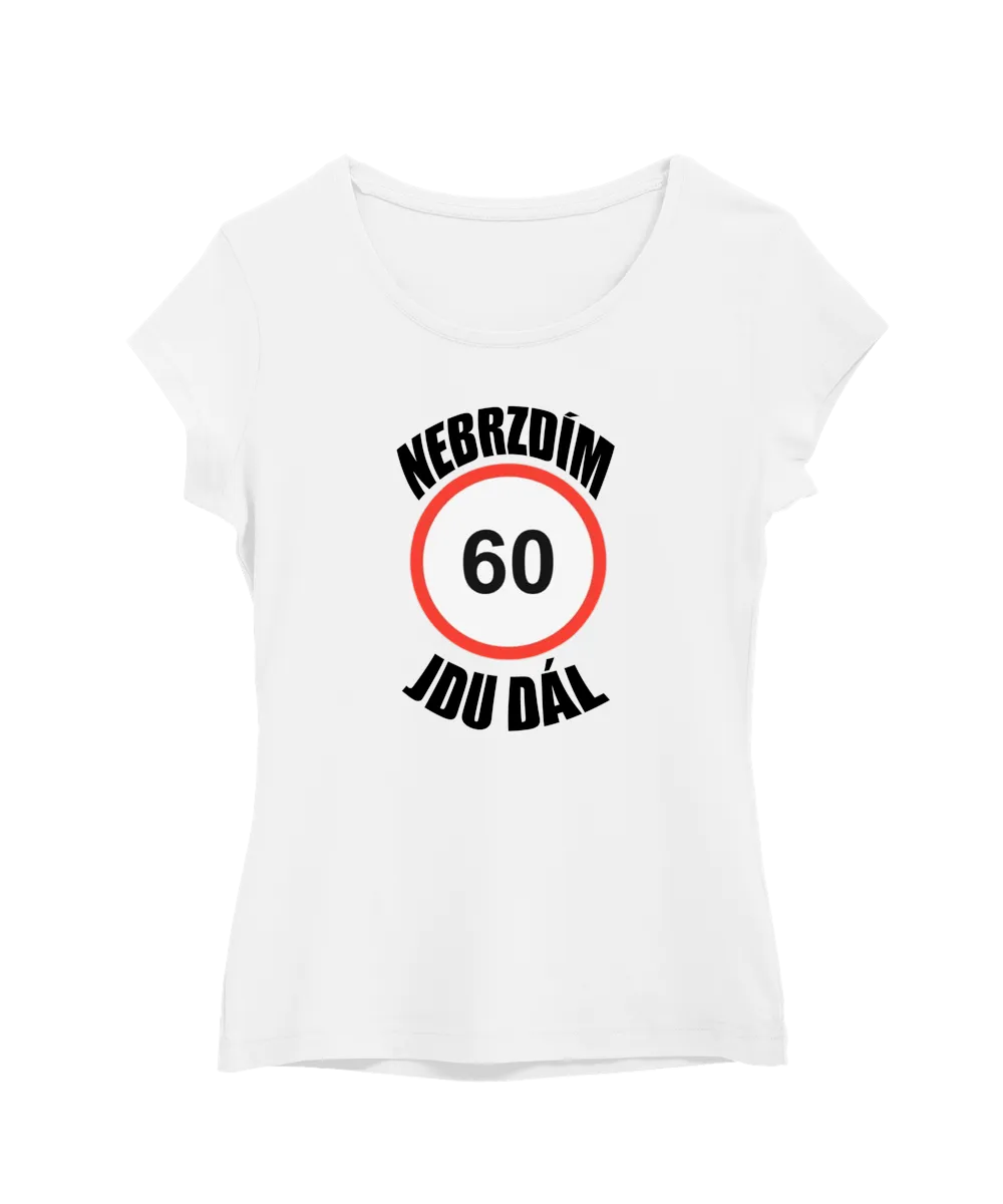 60 – nebrzdím