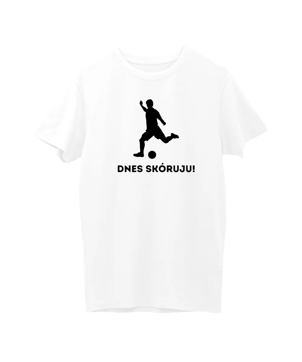 Dnes skóruju!