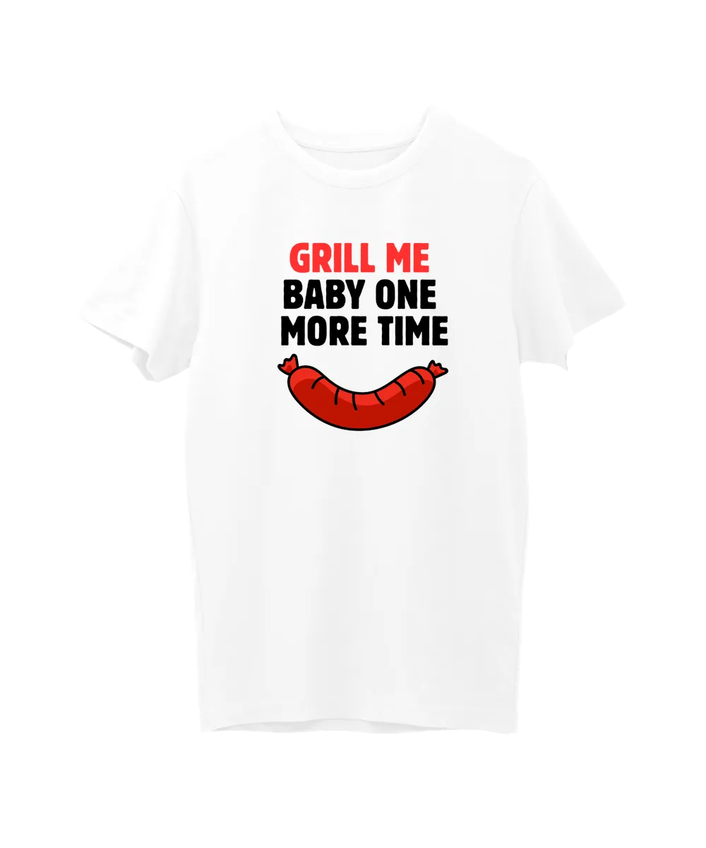 Grill me baby
