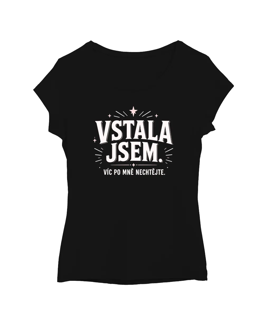 Vstala jsem.