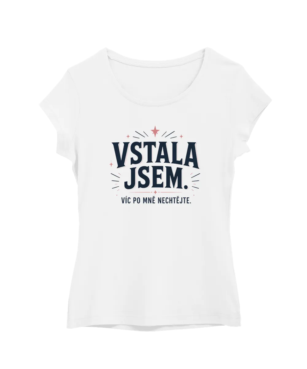 Vstala jsem.