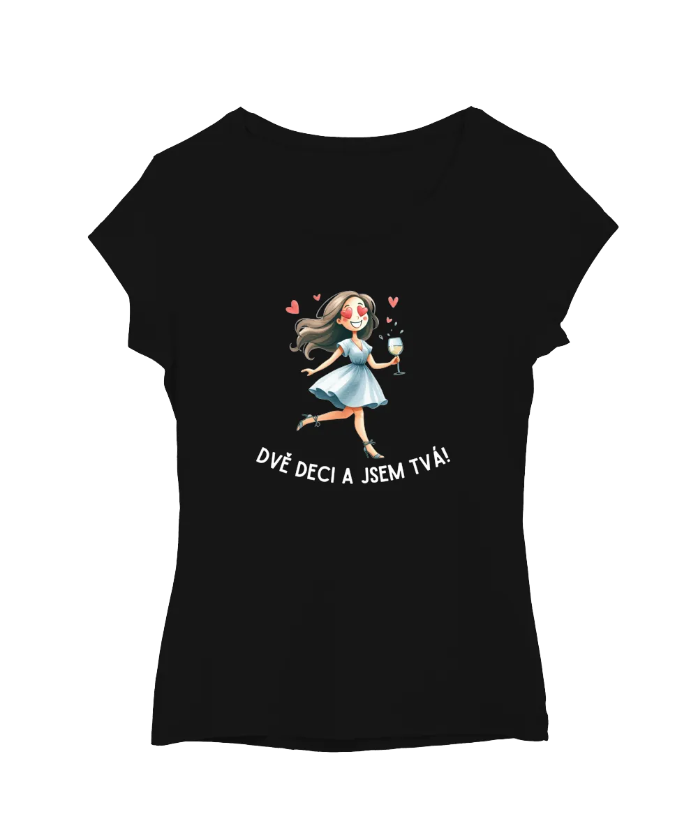 Dvě deci a jsem tvá!