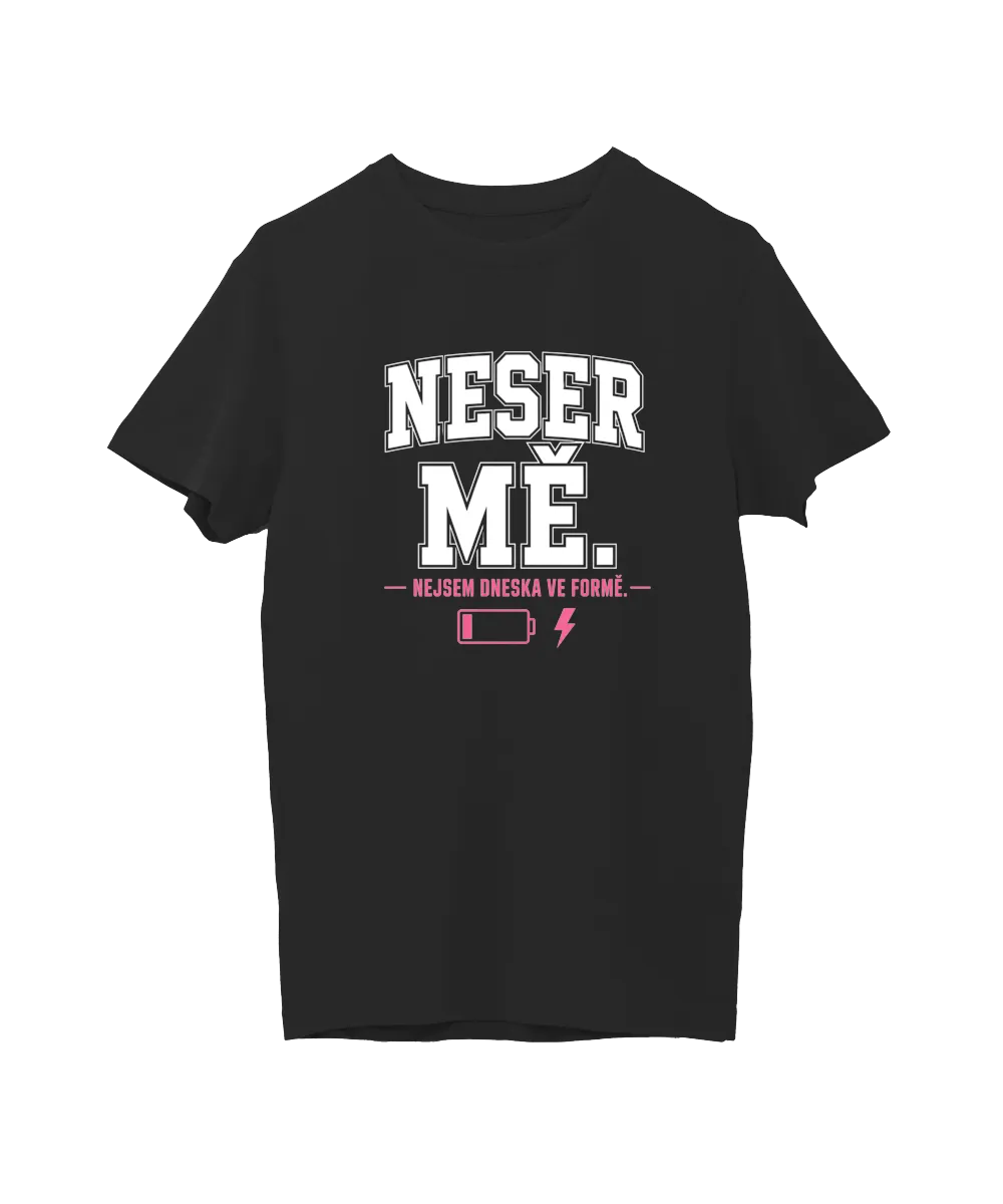 Neser mě