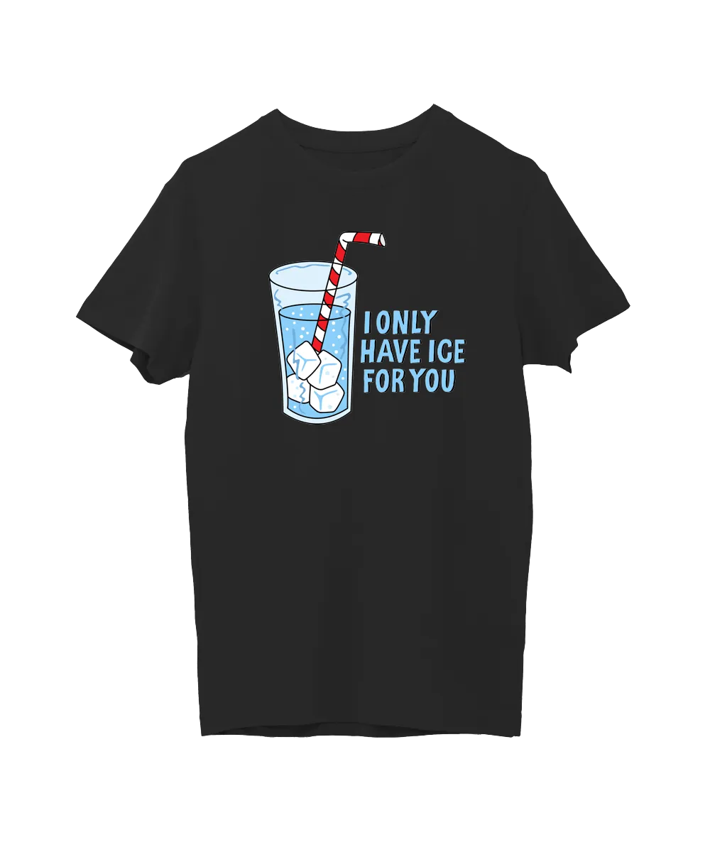 I Only Have Ice For You