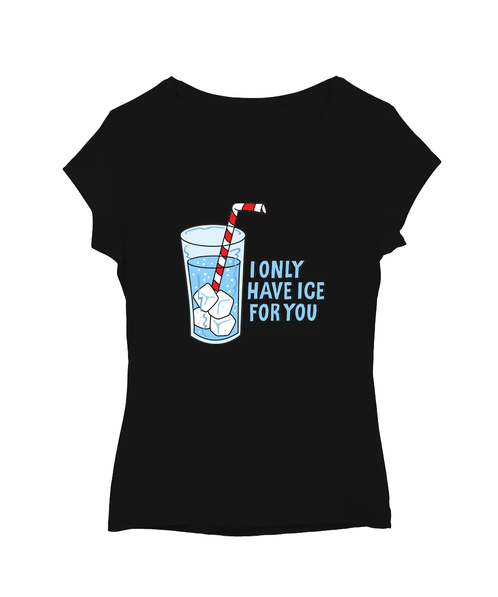 I Only Have Ice For You