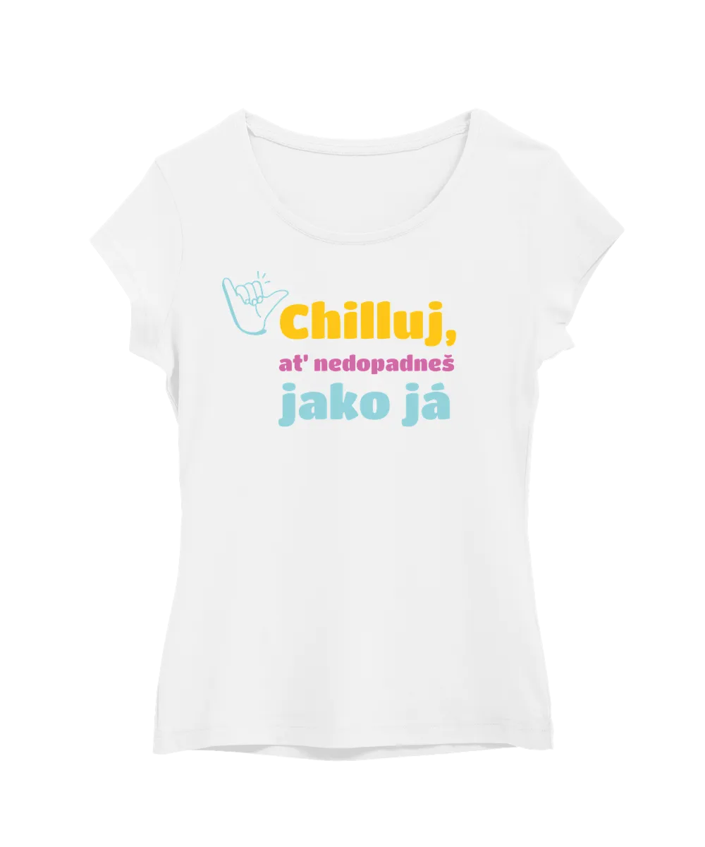 Chilluj, ať nedopadneš jako já
