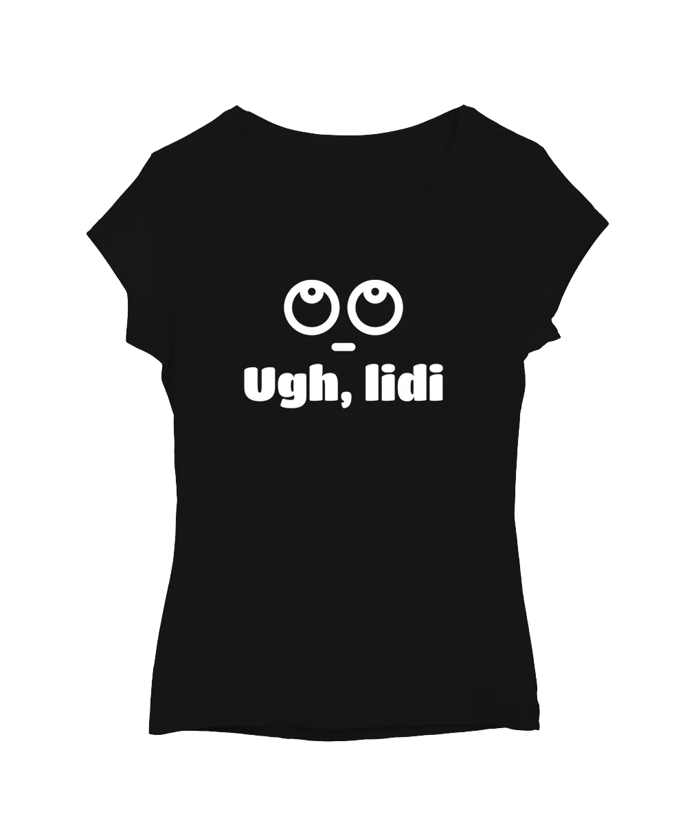 Ugh, lidi