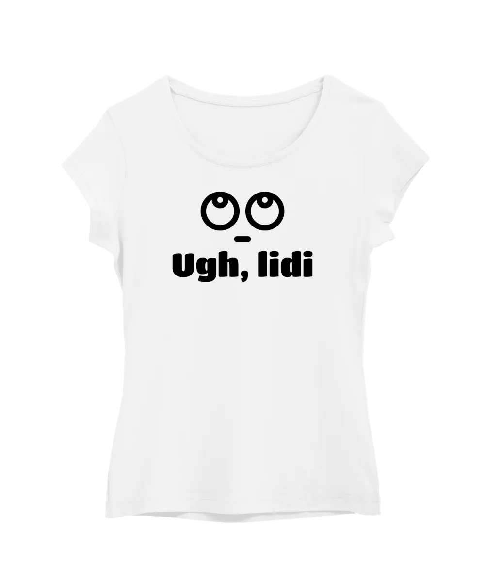 Ugh, lidi