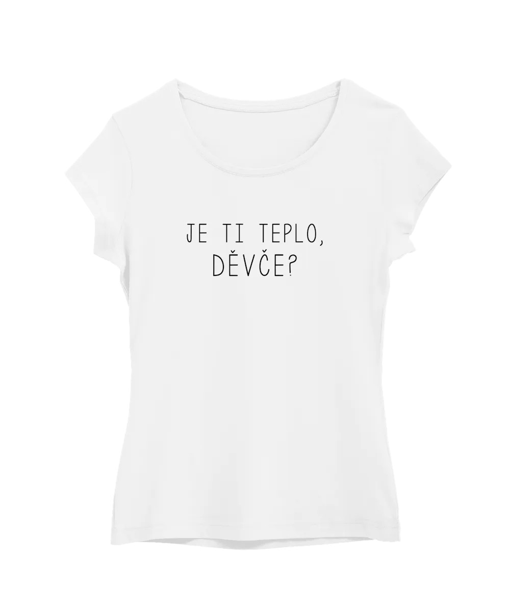 Je ti teplo, děvče?