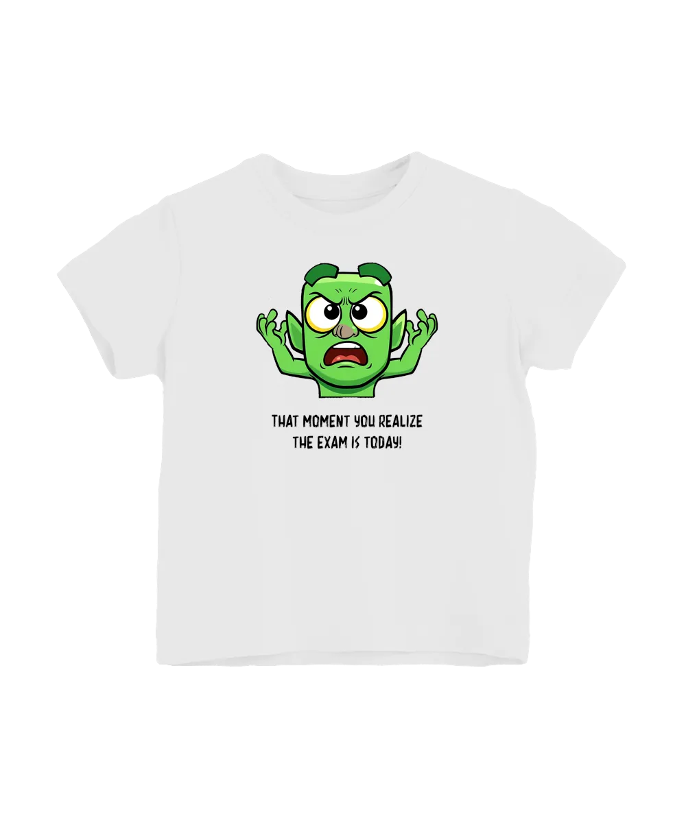 That moment you realize the exam is today!