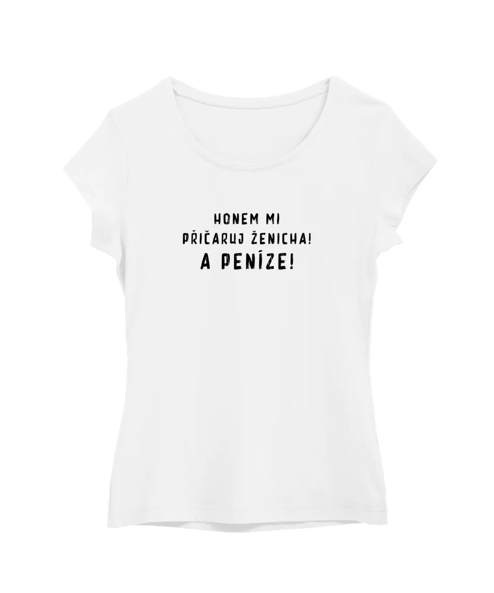 Honem mi přičaruj ženicha! A peníze!