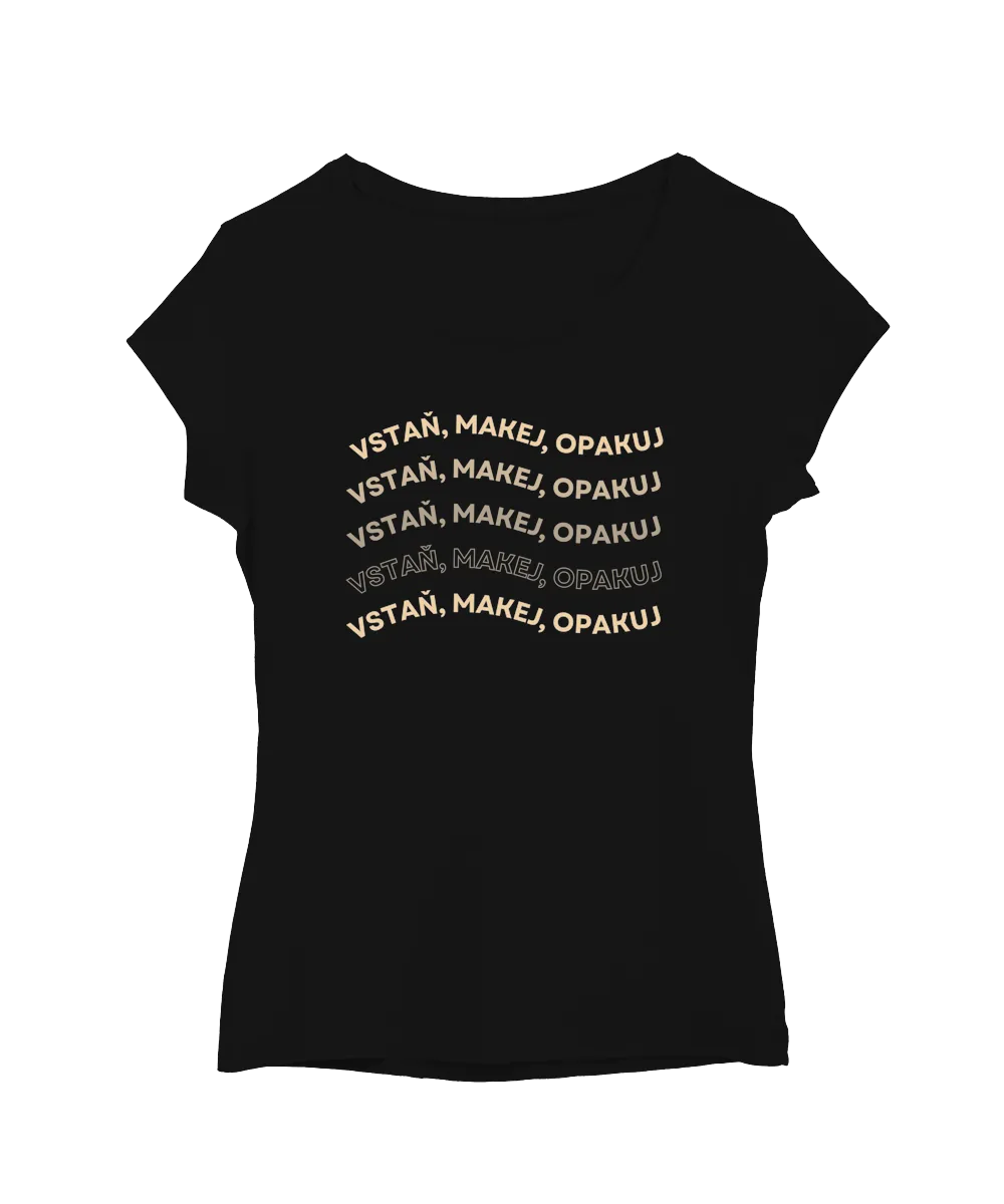 Vstaň, makej, opakuj!