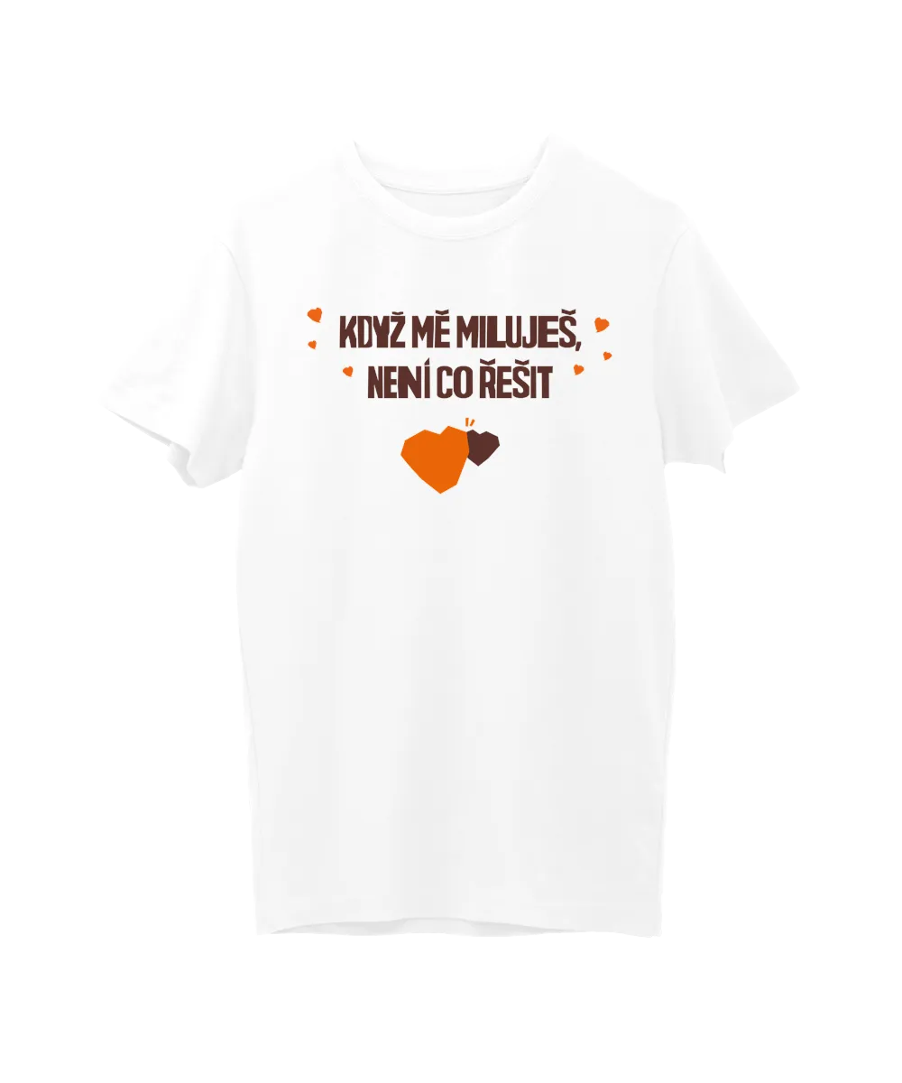 Když mě miluješ, není co řešit