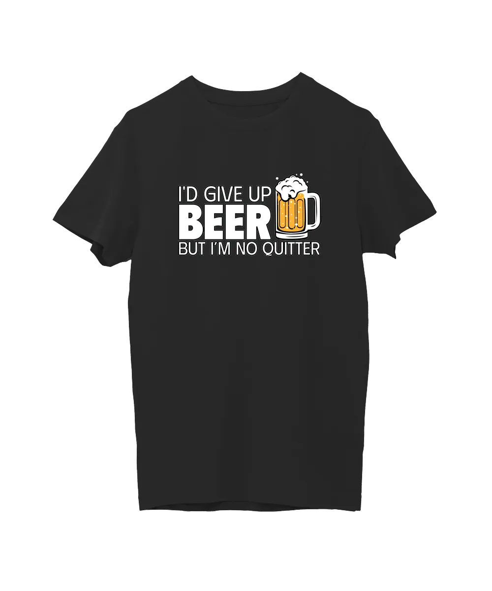 I’d Give Up Beer But I’m No Quitter