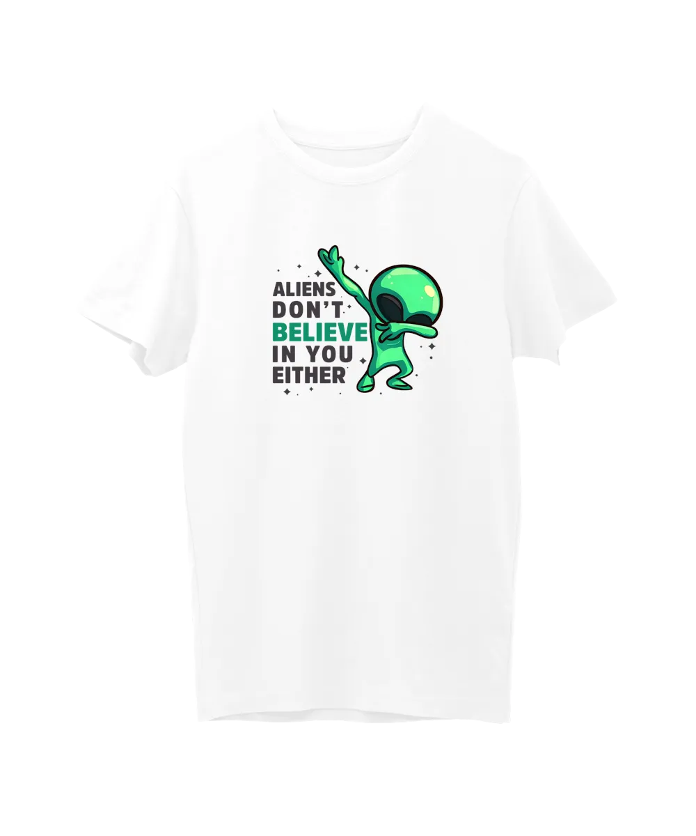Aliens Don’t Believe In You