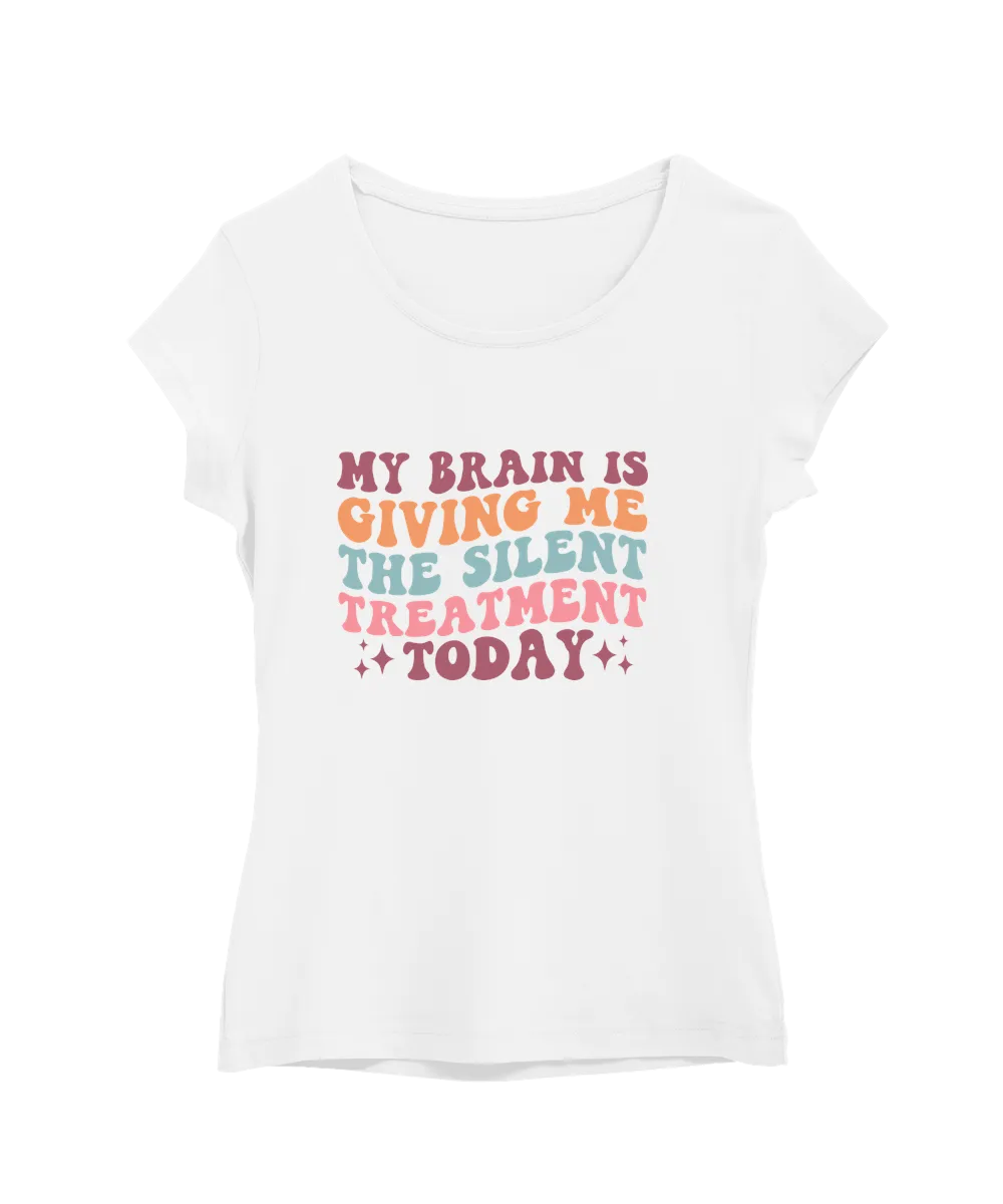 My Brain Is Giving Me The Silent Treatment